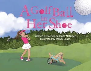 A Golf Ball in Her Shoe Hardcover  December 27, 2021
